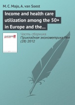 Income and health care utilization among the 50+ in Europe and the US Majo . ., van Soest A.
