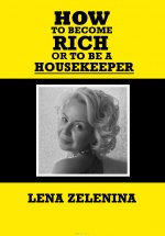 How to become rich or to be a housekeeper Zelenina Helena
